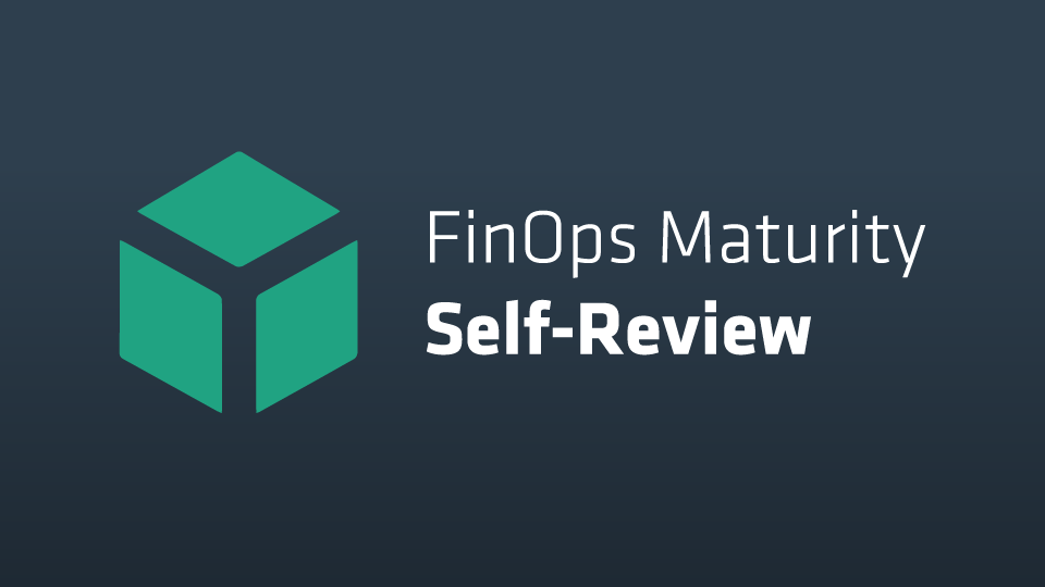 FinOps Maturity Self Review