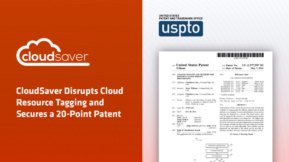 CloudSaver Disrupts Cloud Resource Tagging and Secures a 20-Point Patent